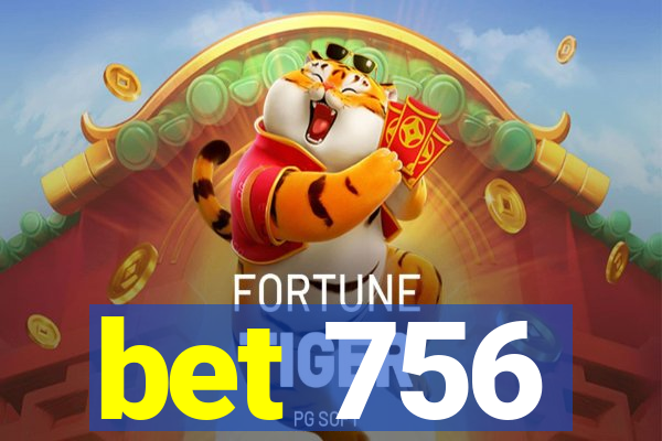 bet 756